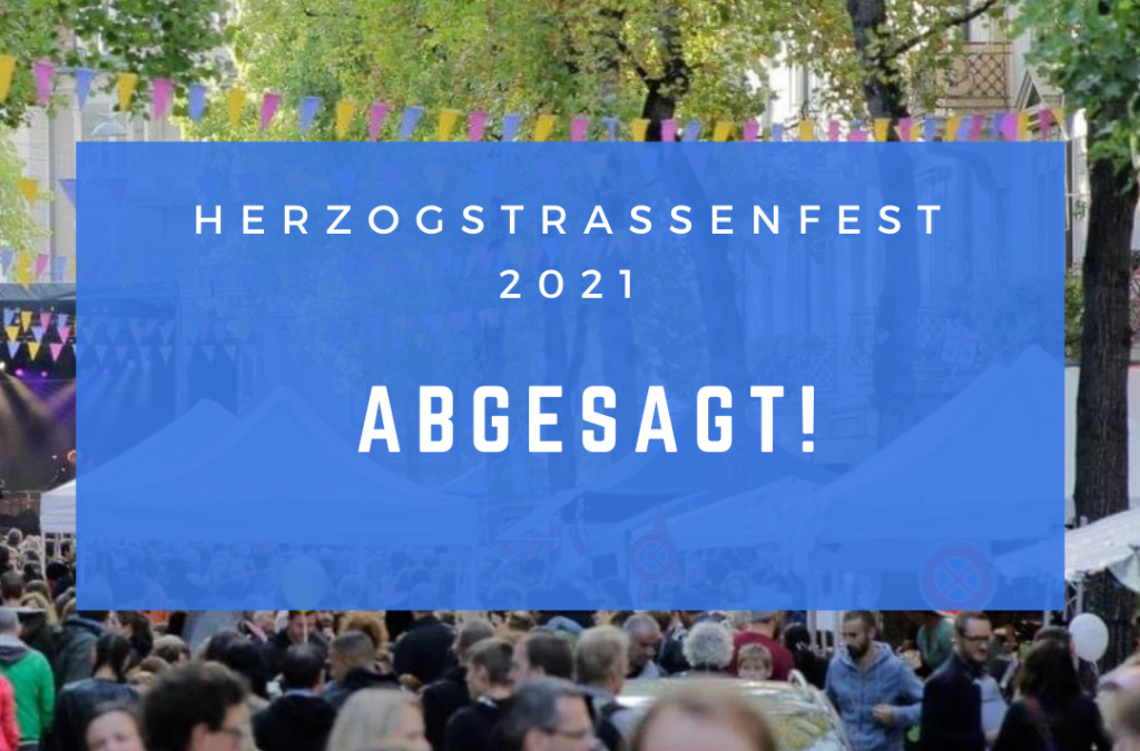 Das Herzogstrassenfest 2021 ist Abgesagt!